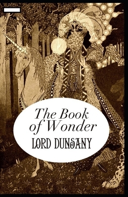 The Book of Wonder annotated by Lord Dunsany