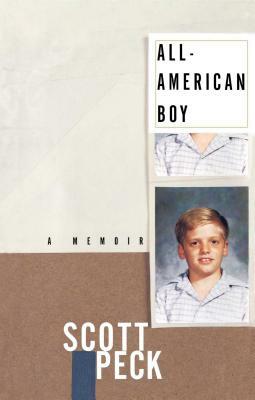 All-American Boy: A Memoir by Scott Peck