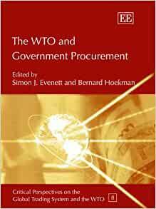 The WTO and Government Procurement by Simon J. Evenett, Bernard M. Hoekman