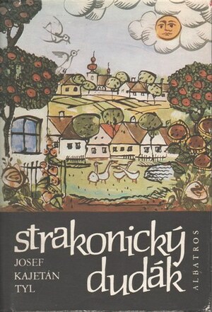 Strakonický dudák by Josef Kajetán Tyl, Jan Sládek