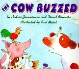 The Cow Buzzed by David Clemesha, Andrea Zimmerman, Paul Meisel