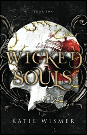 Wicked Souls by Katie Wismer