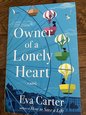 Owner of a Lonely Heart: A Novel by Eva Carter, Eva Carter