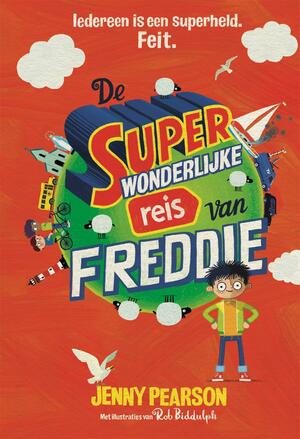 De superwonderlijke reis van Freddie by Jenny Pearson