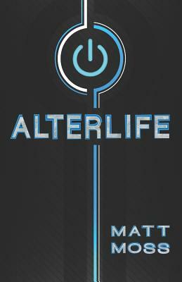 Alterlife by Matt Moss