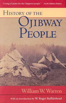 History of the Ojibway People by William W. Warren