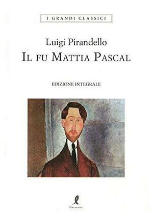 Il fu Mattia Pascal by Charles Simic, William Weaver, Luigi Pirandello