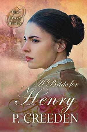 A Bride for Henry by P. Creeden