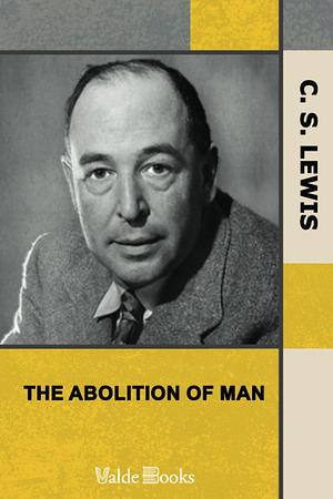 The Abolition of Man by C.S. Lewis