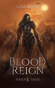 Blood Reign by Ezra Payne, Ezra Payne