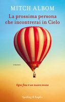 La prossima persona che incontrerai in cielo by Mitch Albom