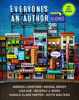 Everyone's an Author with Readings: 2021 MLA Update by Andrea Lunsford, Lisa Ede, Keith Walters, Michal Brody, Carole Clark Papper, Beverly Moss