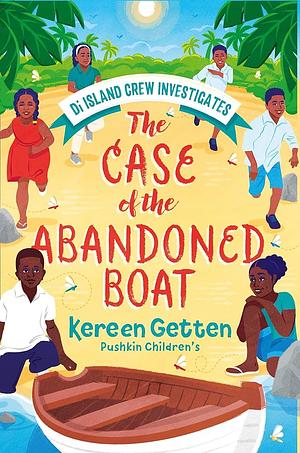 The Case of the Abandoned Boat by Kereen Getten