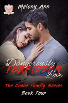 Dangerously Forbidden Love by Melony Ann