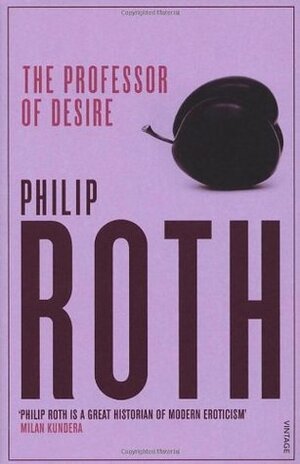 The Professor of Desire by Philip Roth