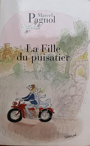 La fille du puisatier by Marcel Pagnol