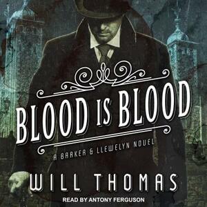Blood Is Blood by Will Thomas