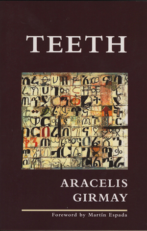 Teeth by Aracelis Girmay