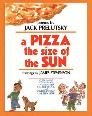 A Pizza the Size of the Sun by Jack Prelutsky