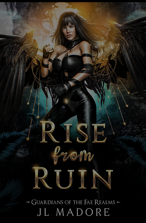 Rise from Ruin: A Fae Realms Fantasy Romance by J.L. Madore