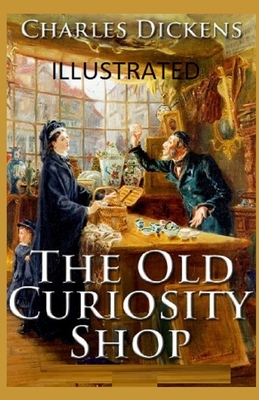 The Old Curiosity Shop Illustrated by Charles Dickens