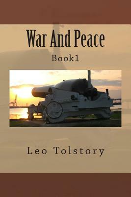 War And Peace: Book1 by Leo Tolstoy