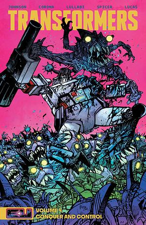Transformers, Vol. 4: Conquer and Control by Daniel Warren Johnson