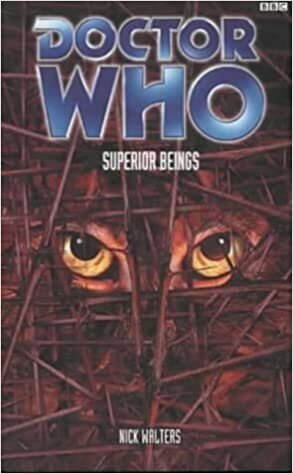 Doctor Who: Superior Beings by Nick Walters