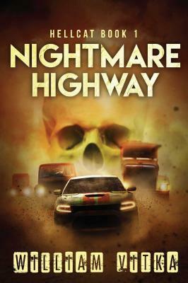 Nightmare Highway, Volume 1 by William Vitka