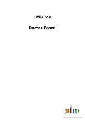 Doctor Pascal by Émile Zola