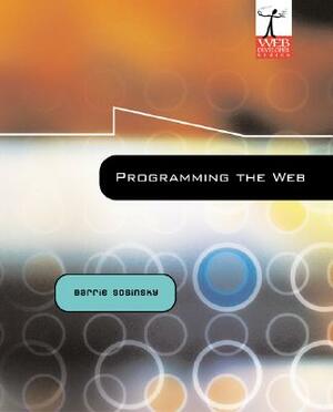 Programming the Web with Student CD by Barrie Sosinsky, Sosinsky Barrie