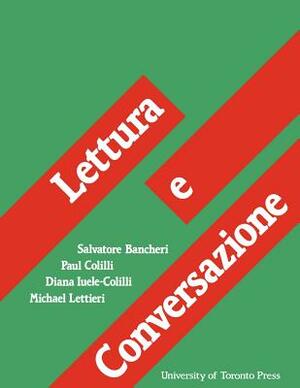 Lettura e Conversazione by Paul Colilli, Diana Luele-Colilli, Salvatore Bancheri