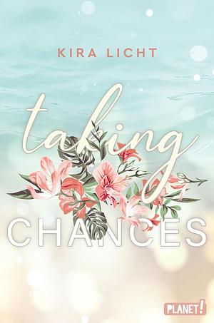 Taking Chances: Cozy New Adult Romance auf Hawaii by Kira Licht