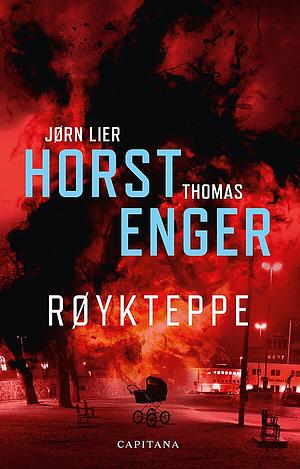 Røykteppe  by Jørn Lier Horst, Thomas Enger