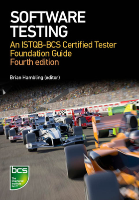Software Testing: An ISTQB-BCS Certified Tester Foundation guide - 4th edition by Peter Morgan, Geoff Thompson