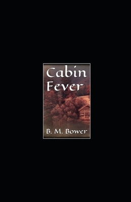 Cabin Fever illustrated by B. M. Bower