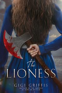 The Lioness by Gigi Griffis