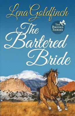 The Bartered Bride by Lena Goldfinch