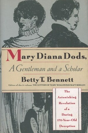 Mary Diana Dods, a Gentleman and a Scholar by Betty T. Bennett