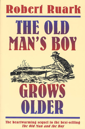 The Old Man's Boy Grows Older by Robert Ruark