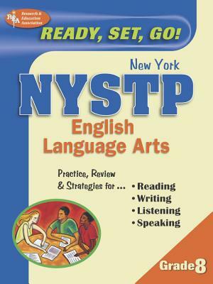 NY-NYSTP English Language Arts 8th Grade by The Editors of Rea