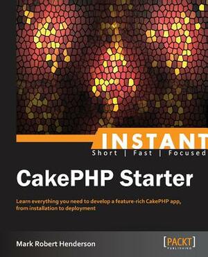 Instant CakePHP Starter by Mark Henderson