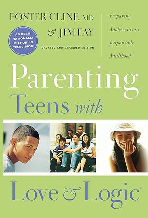 Parenting Teens With Love & Logic Pb by Foster W. Cline, Foster W. Cline
