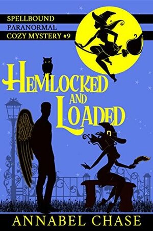 Hemlocked and Loaded by Annabel Chase