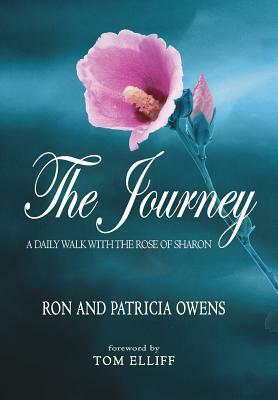 The Journey: A Daily Walk with the Rose of Sharon by Ron Owens, Patricia Owens