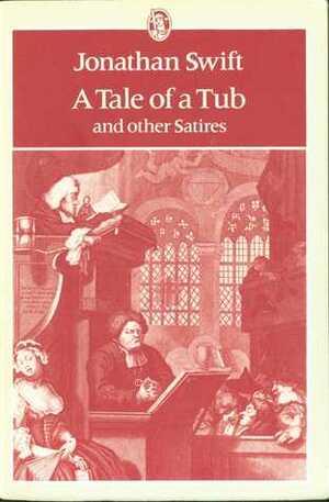 A Tale of a Tub and Other Satires by Kathleen Williams, Jonathan Swift