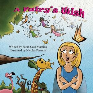 A Fairy's Wish by Sarah Case Mamika