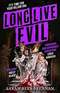 Long Live Evil by Sarah Rees Brennan