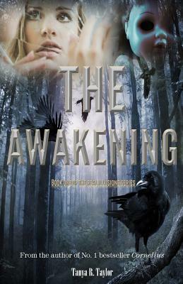 Real Illusions: The Awakening by Tanya R. Taylor
