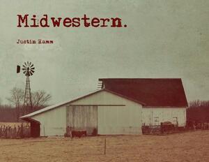 Midwestern by Justin Hamm
